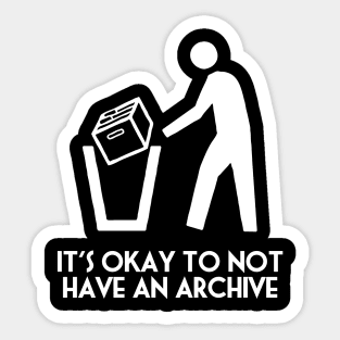 It's Okay Not to Have an Archive Sticker